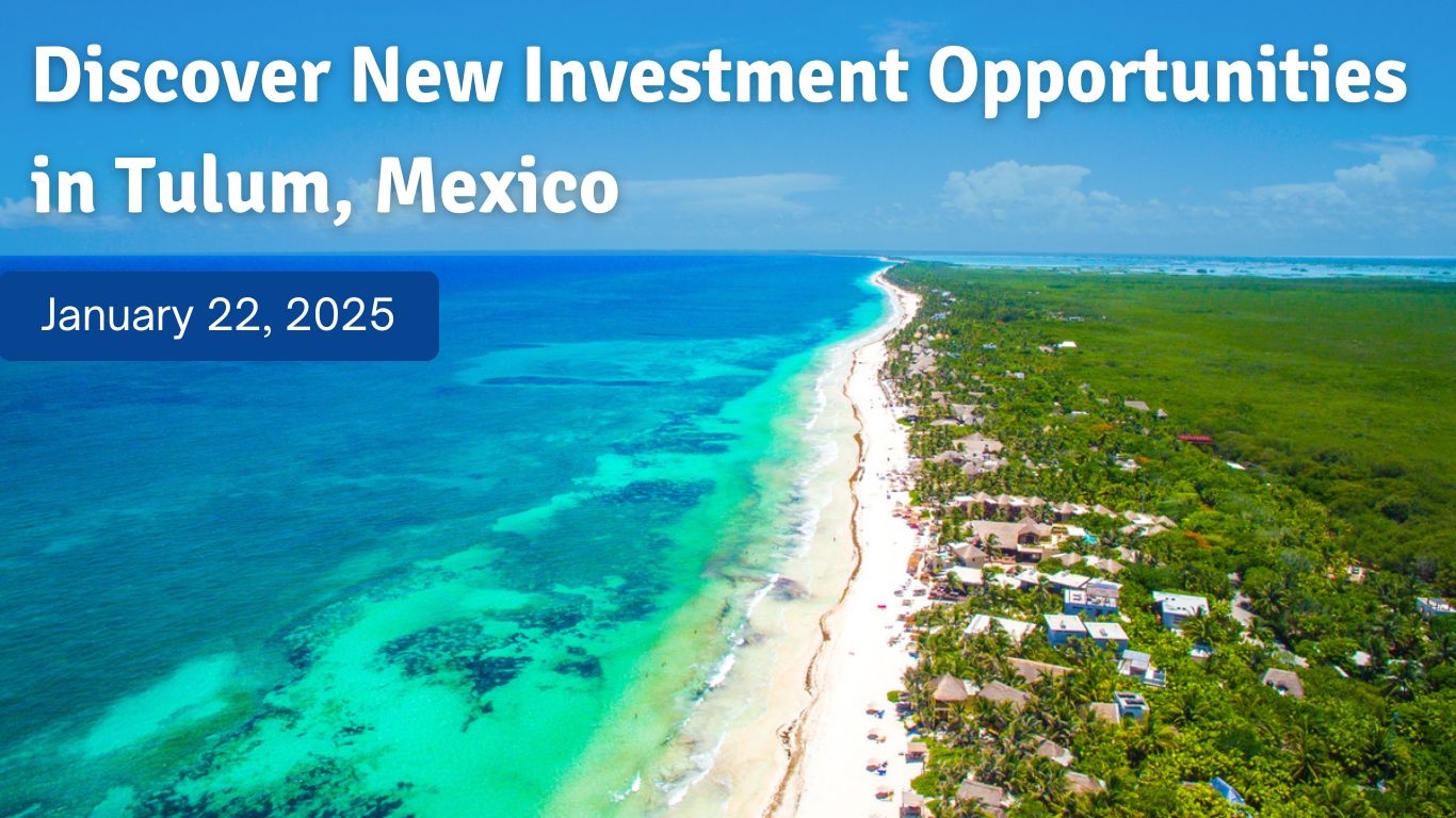 Discover New Investment Opportunities in Tulum, Mexico with Bay Street Group!